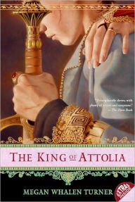 Title: The King of Attolia (The Queen's Thief Series #3), Author: Megan Whalen Turner