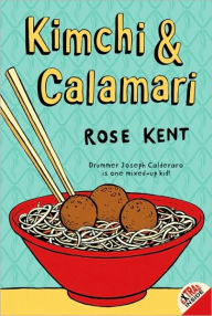 Title: Kimchi and Calamari, Author: Rose Kent