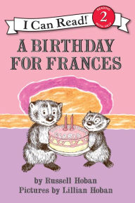 Title: A Birthday for Frances, Author: Russell Hoban
