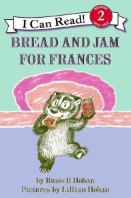 Title: Bread and Jam for Frances (I Can Read Book 2 Series), Author: Russell Hoban