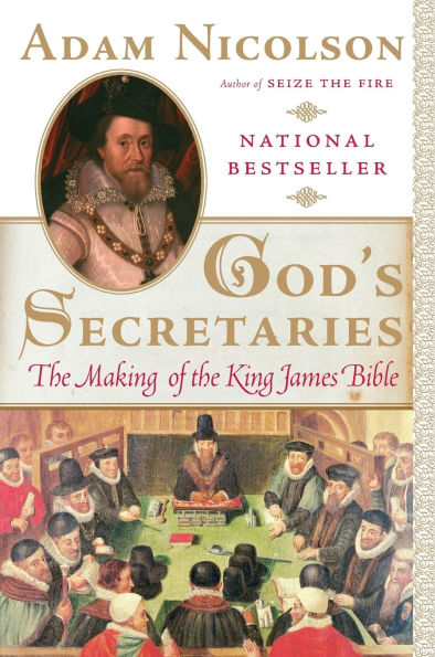 God's Secretaries: the Making of King James Bible