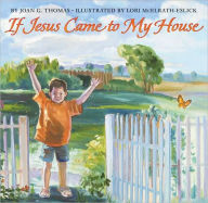 Title: If Jesus Came to My House (Harper Blessings Series), Author: Joan G. Thomas