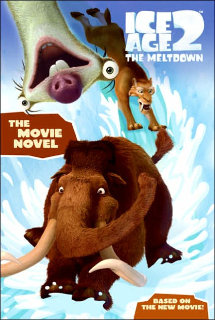 Ice Age 2: The Meltdown: The Movie Novel by Kathleen Weidner Zoehfeld ...