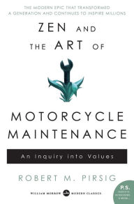 Title: Zen and the Art of Motorcycle Maintenance: An Inquiry into Values, Author: Robert M. Pirsig