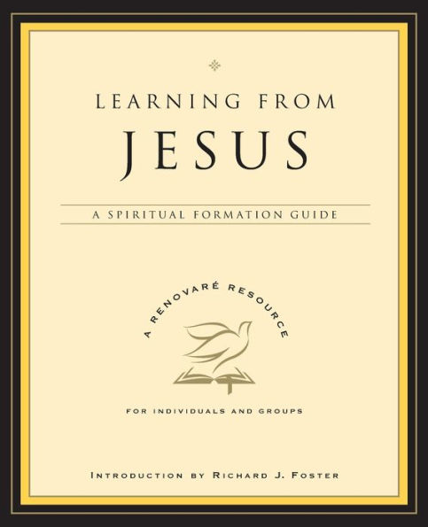 Learning from Jesus: A Spiritual Formation Guide