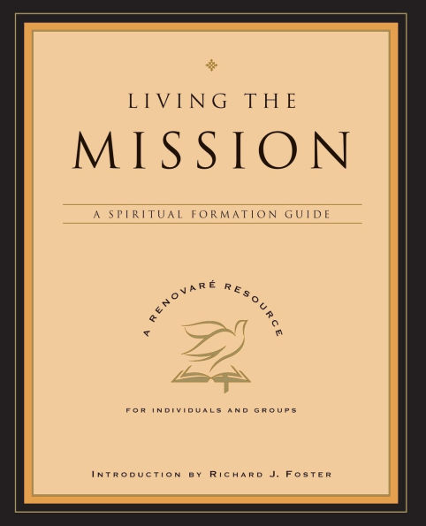 Living the Mission: A Spiritual Formation Guide