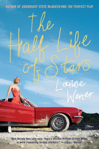 The Half Life of Stars: A Novel