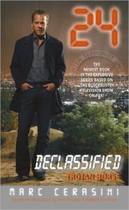 Title: 24 Declassified: Trojan Horse, Author: Marc Cerasini