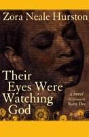 Title: Their Eyes Were Watching God: A Novel, Author: Zora Neale Hurston