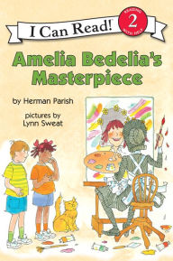 Title: Amelia Bedelia's Masterpiece, Author: Herman Parish