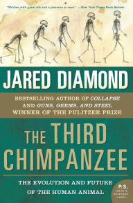 Title: The Third Chimpanzee: The Evolution and Future of the Human Animal, Author: Jared M. Diamond