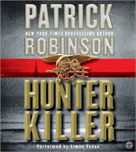 Title: Hunter Killer (Admiral Arnold Morgan Series #8), Author: Patrick Robinson