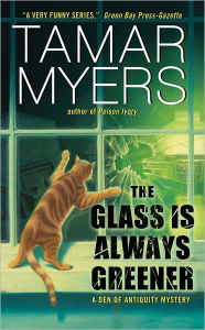Title: The Glass Is Always Greener (Den of Antiquity Series #16), Author: Tamar Myers