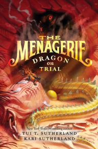 Title: Dragon on Trial (The Menagerie Series #2), Author: Tui T. Sutherland