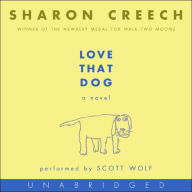 Title: Love That Dog CD: A Novel, Author: Sharon Creech