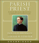 Alternative view 1 of Parish Priest: Father Michael McGivney and American Catholicism