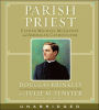 Parish Priest: Father Michael McGivney and American Catholicism