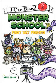 Title: Monster School: First Day Frights, Author: Dave Keane