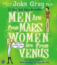 Title: Men Are from Mars, Women Are from Venus: The Classic Guide to Understanding the Opposite Sex, Author: John Gray