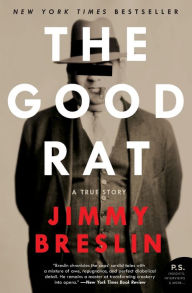 Title: The Good Rat: A True Story, Author: Jimmy Breslin