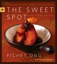 Title: Sweet Spot: Asian-Inspired Desserts, Author: Pichet Ong