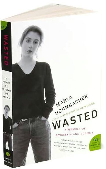 Wasted: A Memoir of Anorexia and Bulimia