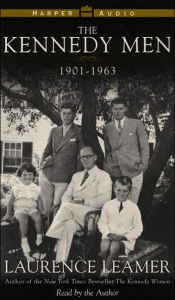 Title: The Kennedy Men: 1901-1963, Author: Laurence Leamer