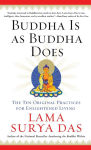 Alternative view 1 of Buddha Is as Buddha Does: The Ten Original Practices for Enlightened Living