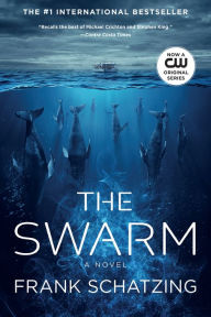 Title: The Swarm: A Novel, Author: Frank Schatzing
