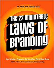 Title: The 22 Immutable Laws of Branding: How to Build a Product or Service into a World-Class Brand, Author: Al Ries