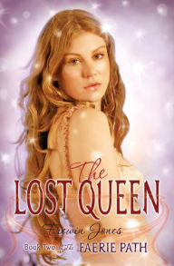 Title: The Lost Queen (Faerie Path Series #2), Author: Frewin Jones