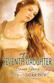 Title: The Seventh Daughter (Faerie Path Series #3), Author: Frewin Jones