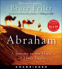 Abraham: A Journey to the Heart of Three Faiths