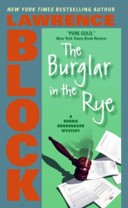 Title: The Burglar in the Rye (Bernie Rhodenbarr Series #9), Author: Lawrence Block