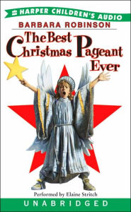 Title: The Best Christmas Pageant Ever, Author: Barbara Robinson