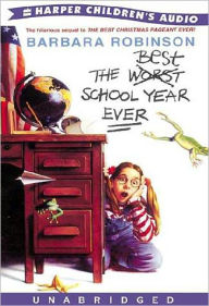 Title: The Best School Year Ever, Author: Barbara Robinson