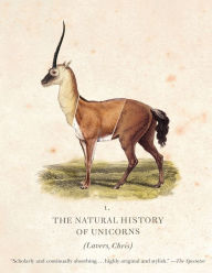 Title: The Natural History of Unicorns, Author: Chris Lavers