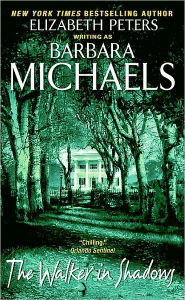 Title: The Walker in Shadows, Author: Barbara Michaels