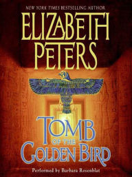 Title: Tomb of the Golden Bird (Amelia Peabody Series #18), Author: Elizabeth Peters