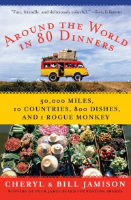 Title: Around the World in 80 Dinners, Author: Bill Jamison