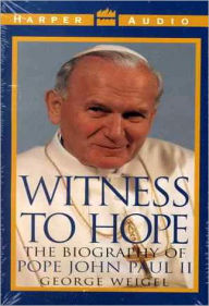 Title: Witness to Hope: The Biography of Pope John Paul II, Author: George Weigel