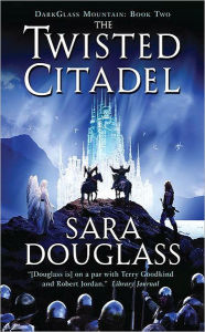 Title: The Twisted Citadel (Darkglass Mountain Series #2), Author: Sara Douglass