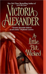 Title: A Little Bit Wicked, Author: Victoria Alexander