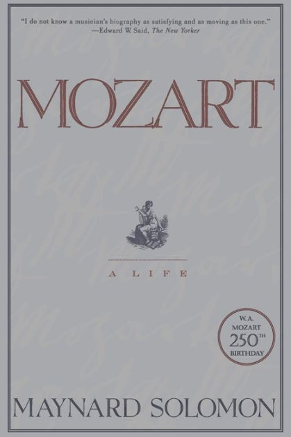 Mozart: A Life by Maynard Solomon, Paperback | Barnes & Noble®