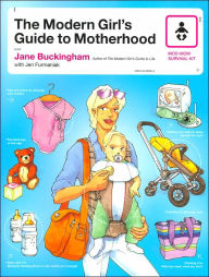 Title: The Modern Girl's Guide to Motherhood, Author: Jane Buckingham