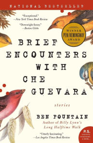 Title: Brief Encounters with Che Guevara, Author: Ben Fountain