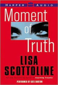 Title: Moment of Truth (Rosato & Associates Series #5), Author: Lisa Scottoline