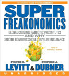 Alternative view 1 of SuperFreakonomics: Global Cooling, Patriotic Prostitutes, and Why Suicide Bombers Should Buy Life Insurance