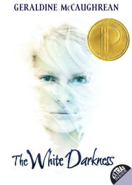 Title: The White Darkness, Author: Geraldine McCaughrean