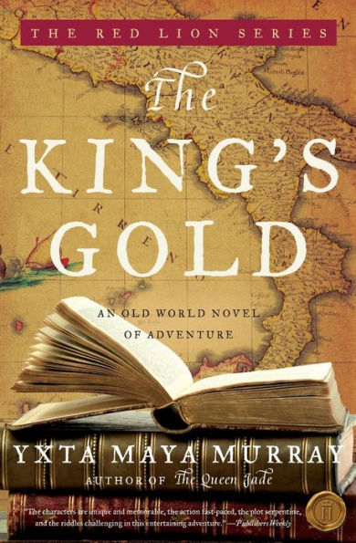 The King's Gold: An Old World Novel of Adventure